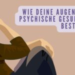Augen psychische Gesundheit