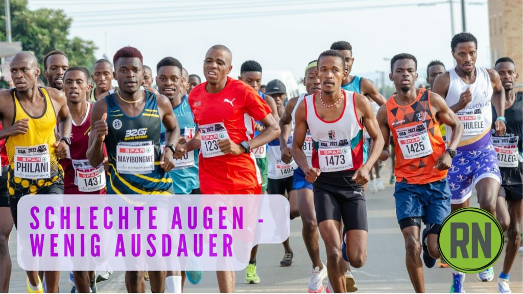 Schlechte Augen - wenig Ausdauer